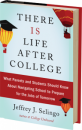 Read the groundbreaking new book from Jeff Selingo, THERE IS LIFE AFTER COLLEGE